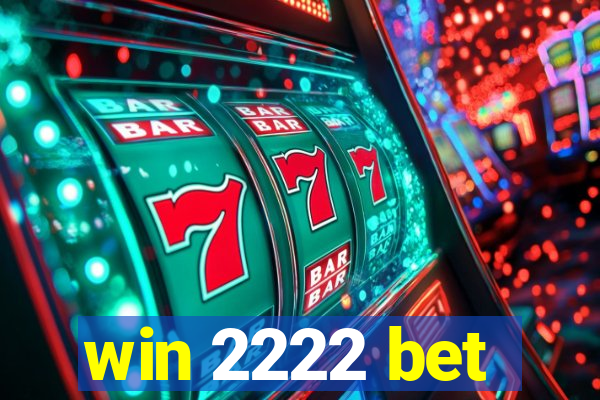 win 2222 bet